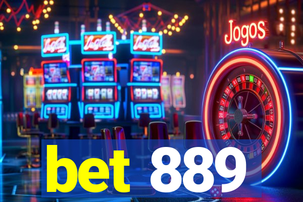 bet 889